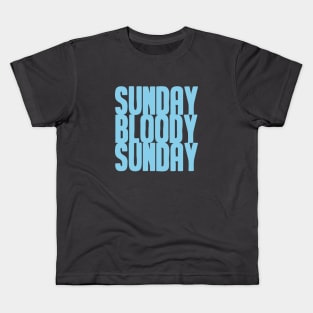 Sunday Bloody Sunday, blue Kids T-Shirt